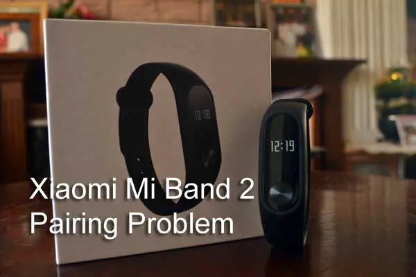 [Solution] Band is Paired by other Person –Xiaomi Mi Band 2 (Solved)