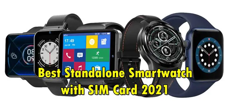 8 Best Standalone Smartwatch for 2021